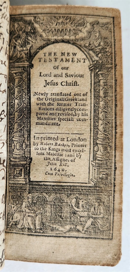 1640 BIBLE in ENGLISH antique New Testament Robert Barker & assigns of John Bill: The Holy Bible Contaning ye Old and New Testaments London: John Field, 1653-54 engraved pictorial title, ruled in red throughout, separate title page for New Testament A-3D12 Bound with: The Book of P