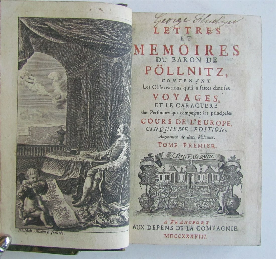 1738 2 volumes LETTRES et MEMOIRES du Baron de Pollnitz VOYAGES TRAVELS ANTIQUE: Pollnitz (Carl Ludwig von) Nouveaux Memoires...L'histoire de sa vie, et la relation de ses premiers voyages 2 volumes Frankfurt, aux depens de la compagnie; 1738 Size 4 by 6 1/3" Very good condition.