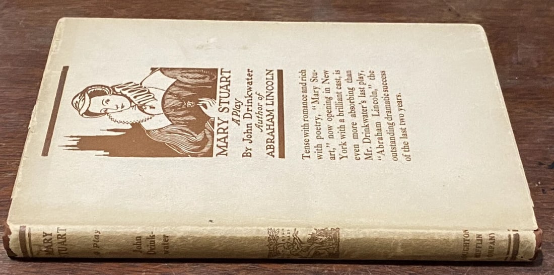 John DRINKWATER Mary Stuart A Play 1st Ed/Print 1921 HC/DJ Houghton Mifflin - 4