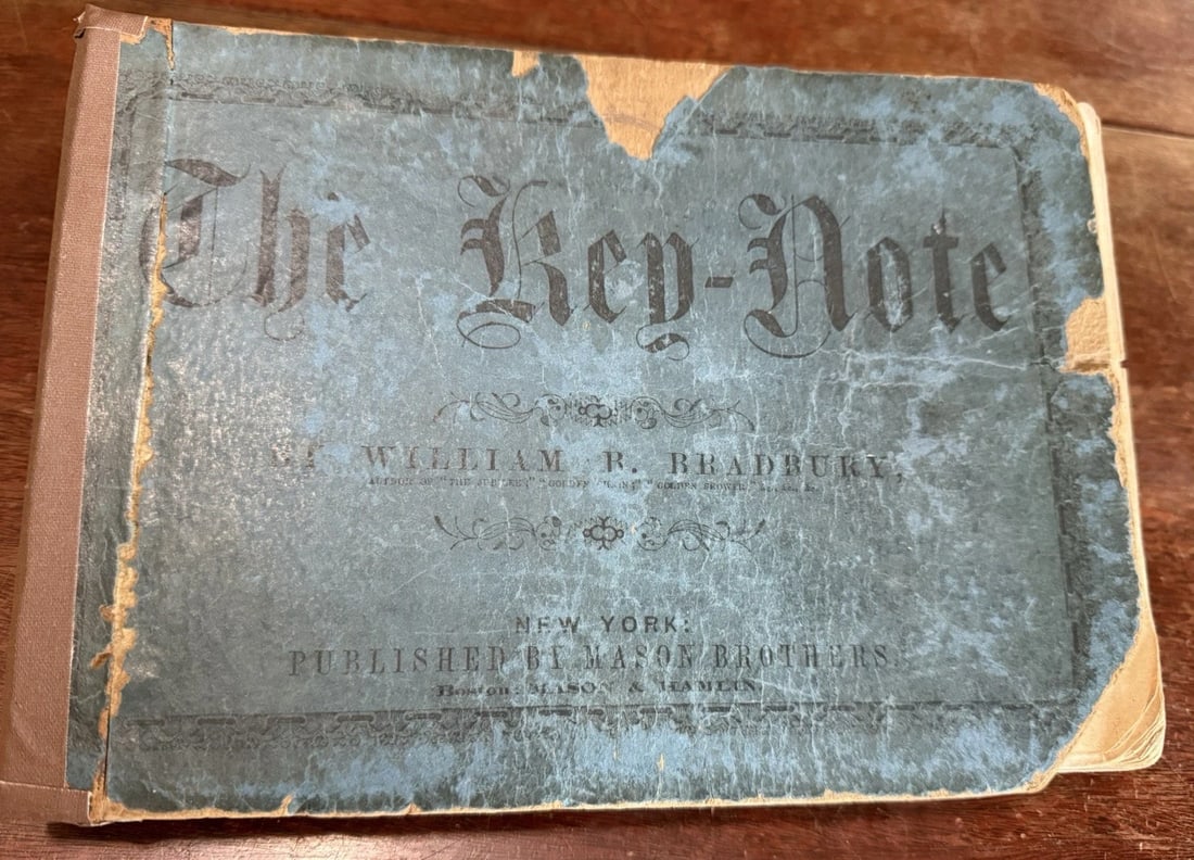 1863 THE KEY-NOTE A COLLECTION OF CHURCH & SINGING MUSIC BY W. BRADBURY Rare!: The product is a rare 1863 first edition hardcover book titled "THE KEY-NOTE A COLLECTION OF CHURCH & SINGING MUSIC” BY W. BRADBURY. Published by Mason Brothers in New York, this collection of m