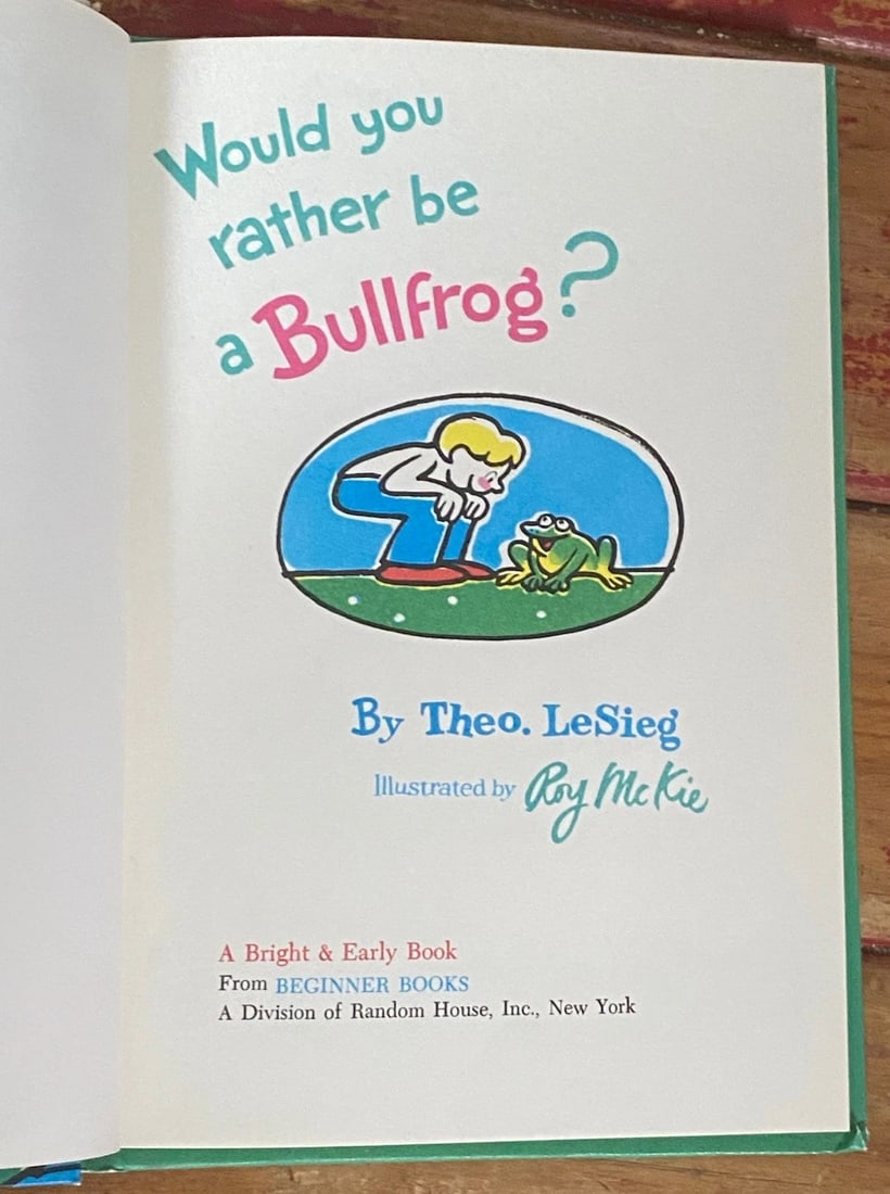 Would You Rather Be a Bullfrog? 1975 1st Edition Book Club Dr Seuss Theo. LeSieg - 2
