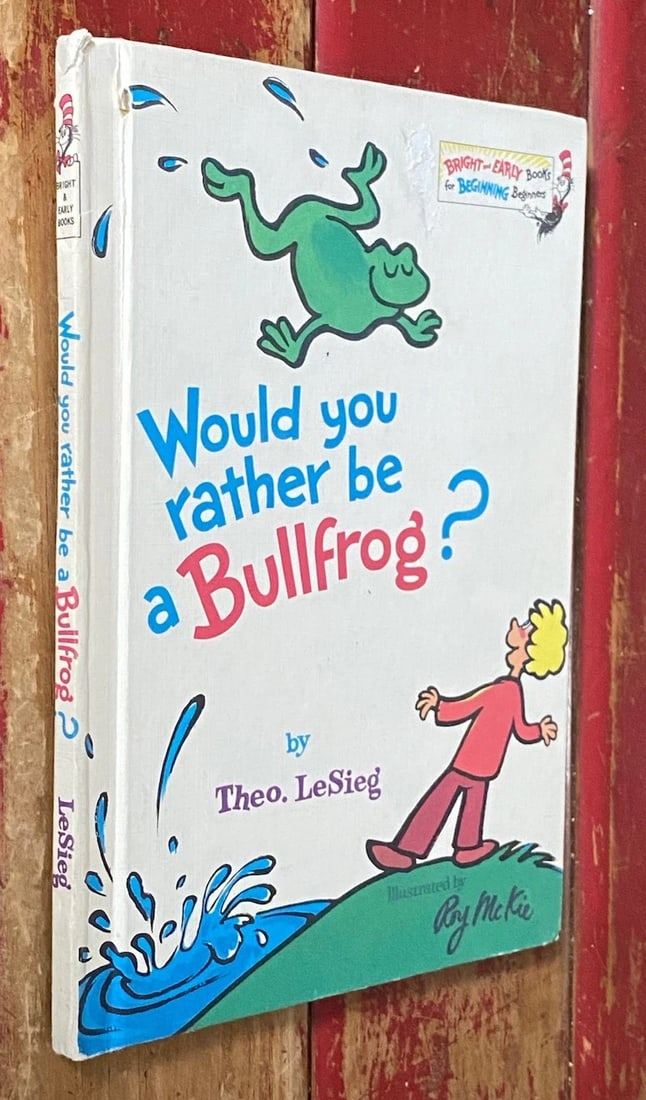 Would You Rather Be a Bullfrog? 1975 1st Edition Book Club Dr Seuss Theo. LeSieg - 4