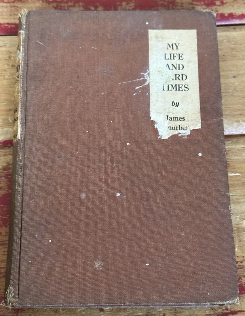 My Life and Hard Times by James Thurber 1933 1st/16th Hardback Harper & Bros H-V: My Life and Hard Times by James Thurber is a first edition 16 th printing hardcover book published by Harper & Bros in New York in 1933. This illustrated autobiography showcases Thurber's humorous and
