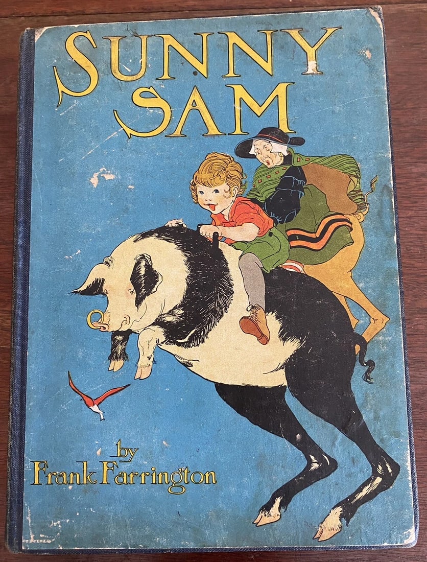 SUNNY SAM by Frank Farrington 1921 E.R. &V.H. Kirkbride Illustrators RARE!: SUNNY SAM By Frank Farrington, Illustrated by E.R. and V.H Kirkbride 1st Edition, Reilly & Lee Co., Chicago 1921 Hardcover, Illustrated, no DJ. Illustrated with 12 full color plates and many black