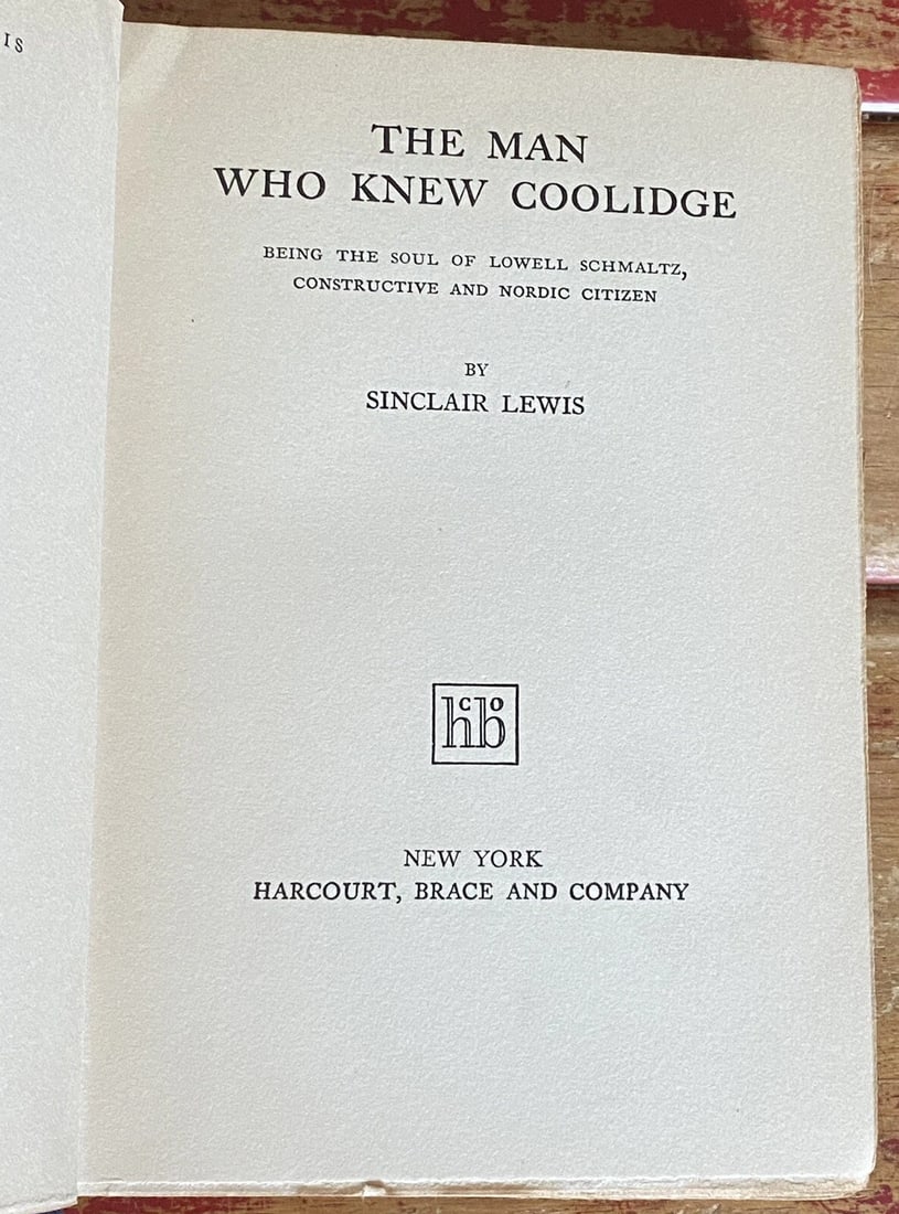 Sinclair LEWIS THE MAN WHO KNEW COOLIDGE 1928 First Edition/Print HC - 2