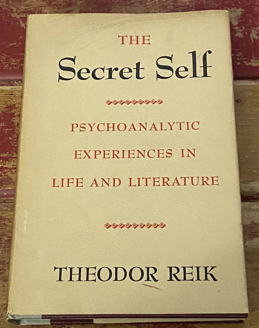 Theodor Reik Secret Self Psychoanalytic Experiences in Life and Literature VGood: Theodor Reik Secret Self Psychoanalytic Experiences in Life and Literature VGood. Hardcover with dust jacket. Farrar Straus and Young 1952 Book in very good condition, ffep has torn upper edge, pencil