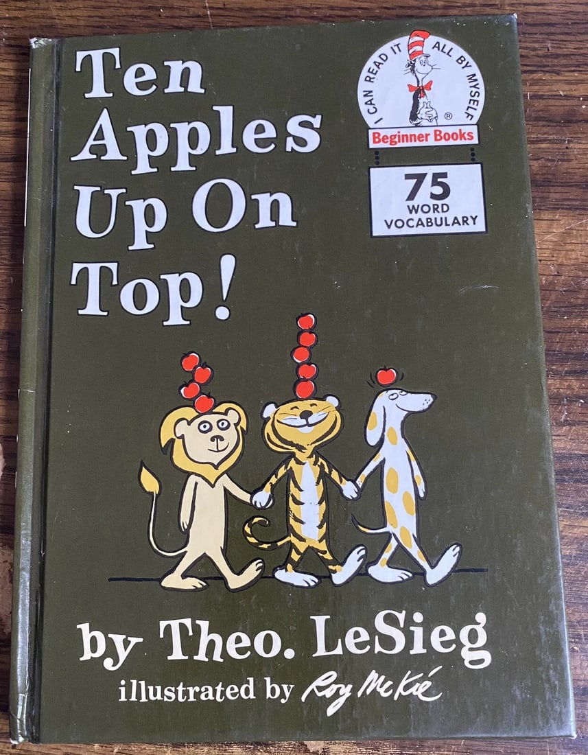 Ten Apples Up on Top!Theo LeSieg aka Dr. Seuss HC 1961/1989 BeginnerBooks NOT BC: This hardcover book, published by Random House in New York in 1989, is a first edition later printing of the original 1961 first edition of the classic children's book "Ten Apples Up on Top!" by Theo.