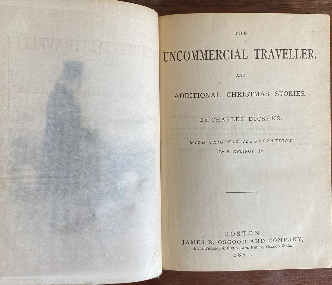 Dickens' Works Ill. Uncommercial Traveller, Additional Christmas 1875 J. Osgood - 2