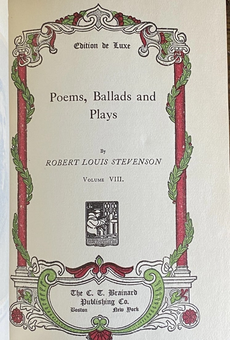 Robert L. Stevenson DeLuxe Ltd.Ed. Poems,Ballads, Plays Vol.VIII 1906 CTBrainard - 2