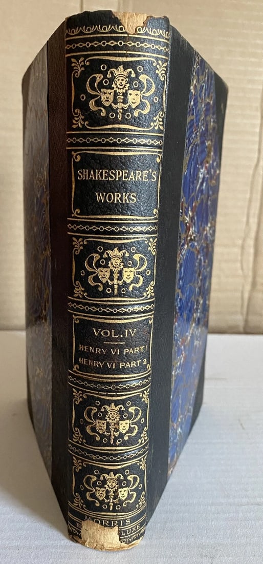 Shakespeare’s Works Elgin Ed. Deluxe Vol. IV 1901 Morris Henry VI Parts I&II: This rare Elgin Edition De Luxe of Shakespeare’s Works Vol. IV printed for subscribers only is #360 of 1,000 numbered sets. Printed in 1901 for John D. Morris & Company, Philadelphia, Pa., illus