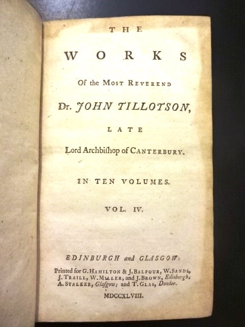 1748 Leather Volume Sermons of Tillotson: Title: 1748 Leather Volume Sermons of Tillotson Additional Info: An odd volume of “The Works of the Most Reverend Doctor John Tillotson, late Lord Archbishop of Canterbury in Ten volumes”, this be