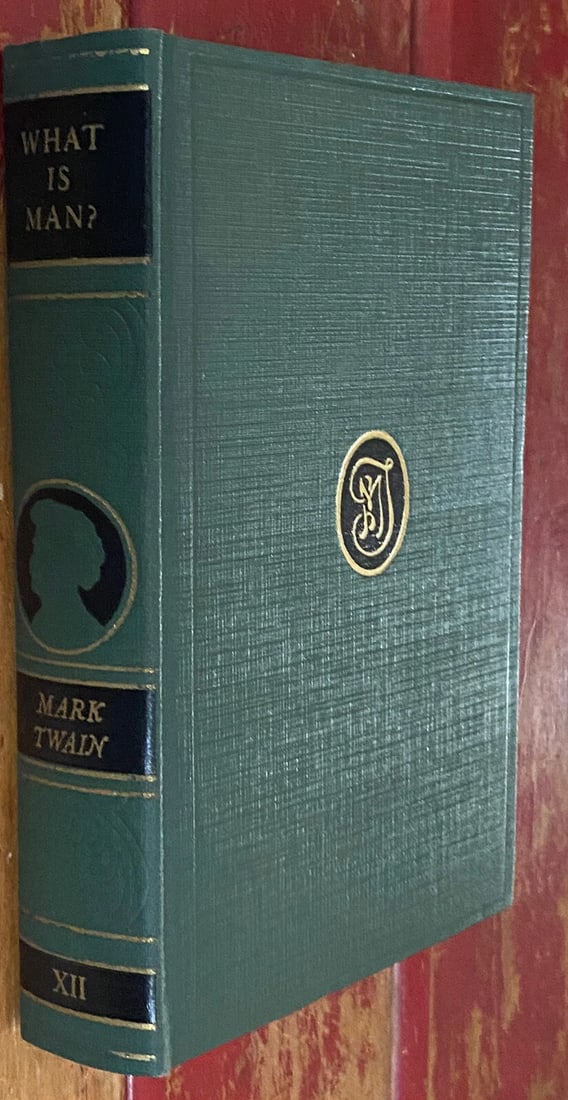 Mark Twain WHAT IS MAN? Auth. Edition Harper & Bros. 1917 HC Near Fine Vol.XII: Mark Twain What Is Man? Vol. XII Authorized Edition Harper & Bros. 1924 376 pages. Green textured boards with embossed black and gilt decoration to front cover and spine. Black and white frontis of Ma