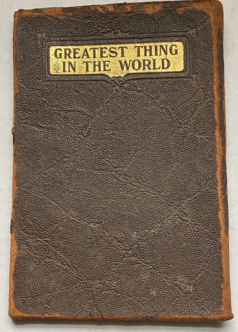Greatest Thing in the World by Henry Drummond, Thomas Y. Crowell & Co., 1930 (1 of 10)