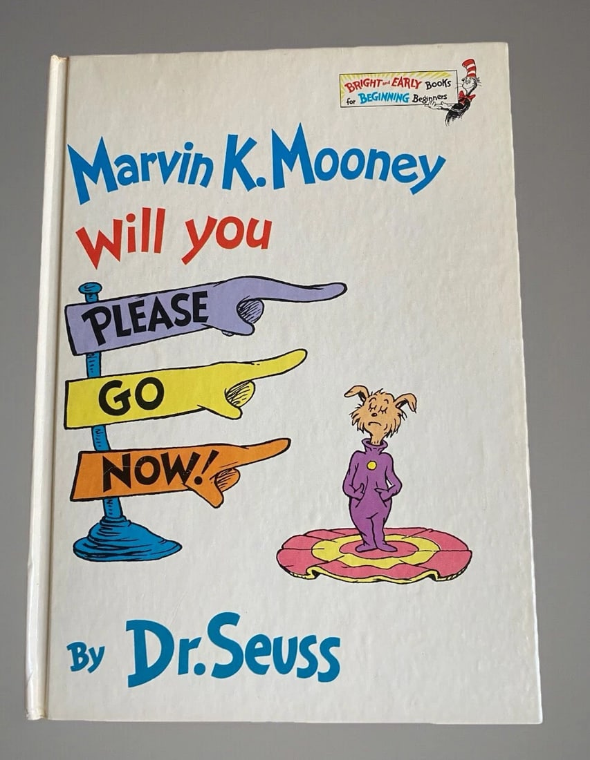 Dr. Seuss MARVIN K MOONEY WILL YOU PLEASE GO NOW! 1st Edition 1972 HC/DJ EXC: DR. SEUSS MARVIN K. MOONEY WILL YOU PLEASE GO NOW! First Edition/Printing Random House 1972 Hardcover with original dust jacket. Hardcover is in Near Fine condition and appears unread. Exceptionally t
