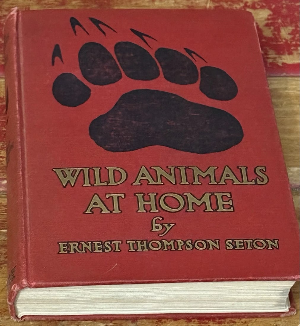 Wild Animals at Home (Hardcover) by Ernest Thompson Seton 1913 First Edition (1 of 14)