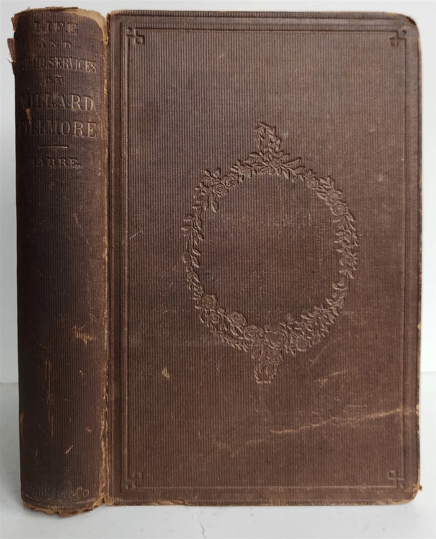 1856 THE LIFE & PUBLIC SERVICES of MILLARD FILLMORE by W.BARRE antique AMERICANA - 2
