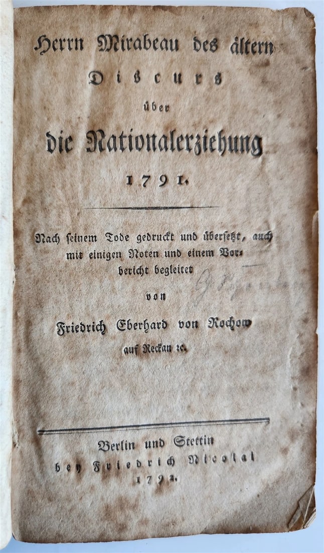 1792 Discourse of National Education ANTIQUE BOOKLET in GERMAN: Title: 1792 Discourse of National Education ANTIQUE BOOKLET in GERMAN Description: DISCURS UBER DIE NATIONALERZIEHUNG (Discourse of National Education) by Honore Gabriel Riqueti, comte de Mirabeau Ber