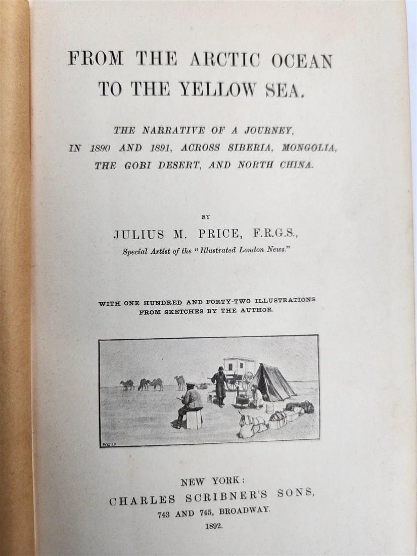 1892 FROM ARCTIC OCEAN to YELLOW SEA antique Siberia Mongolia China ILLUSTRATED - 2