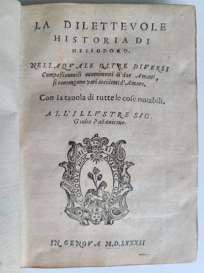 1582 LA DILETTEVOLE HISTORIA DI HELIODORO antique in ITALIAN Vellum binding: Title: 1582 LA DILETTEVOLE HISTORIA DI HELIODORO antique in ITALIAN Vellum binding Description: LA DILETTEVOLE HISTORIA DI HELIODORO by Heliodorus of Emesenus Genoa: [Antonio Roccatagliata], 1582