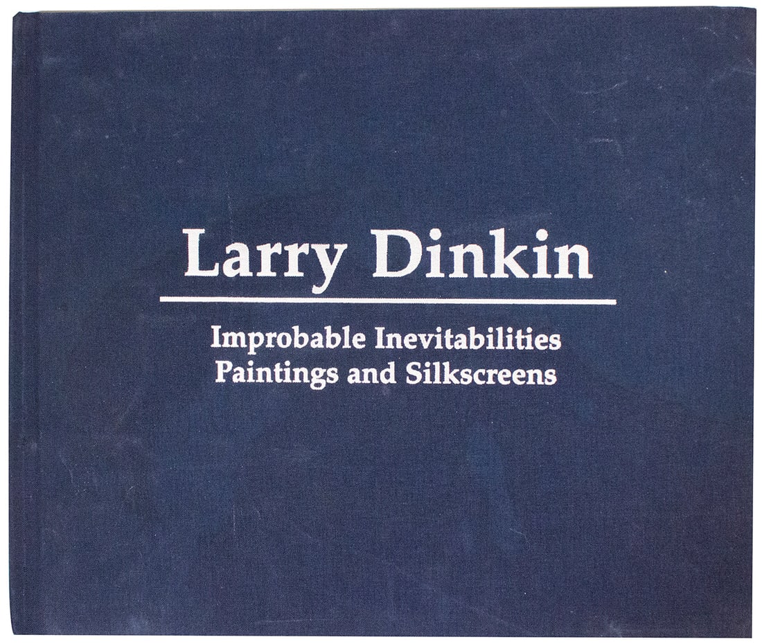 Larry Dinkin - Improbable Inevitabilities-Paintings and Silkscreens: Larry Dinkin - Improbable Inevitabilities-Paintings and Silkscreens by Larry Dinkin, 2002 Unsigned Book. Paper size is 10.75 x 12.75 inches, with an image size of 10.75 x 12.75 inches. The Book is