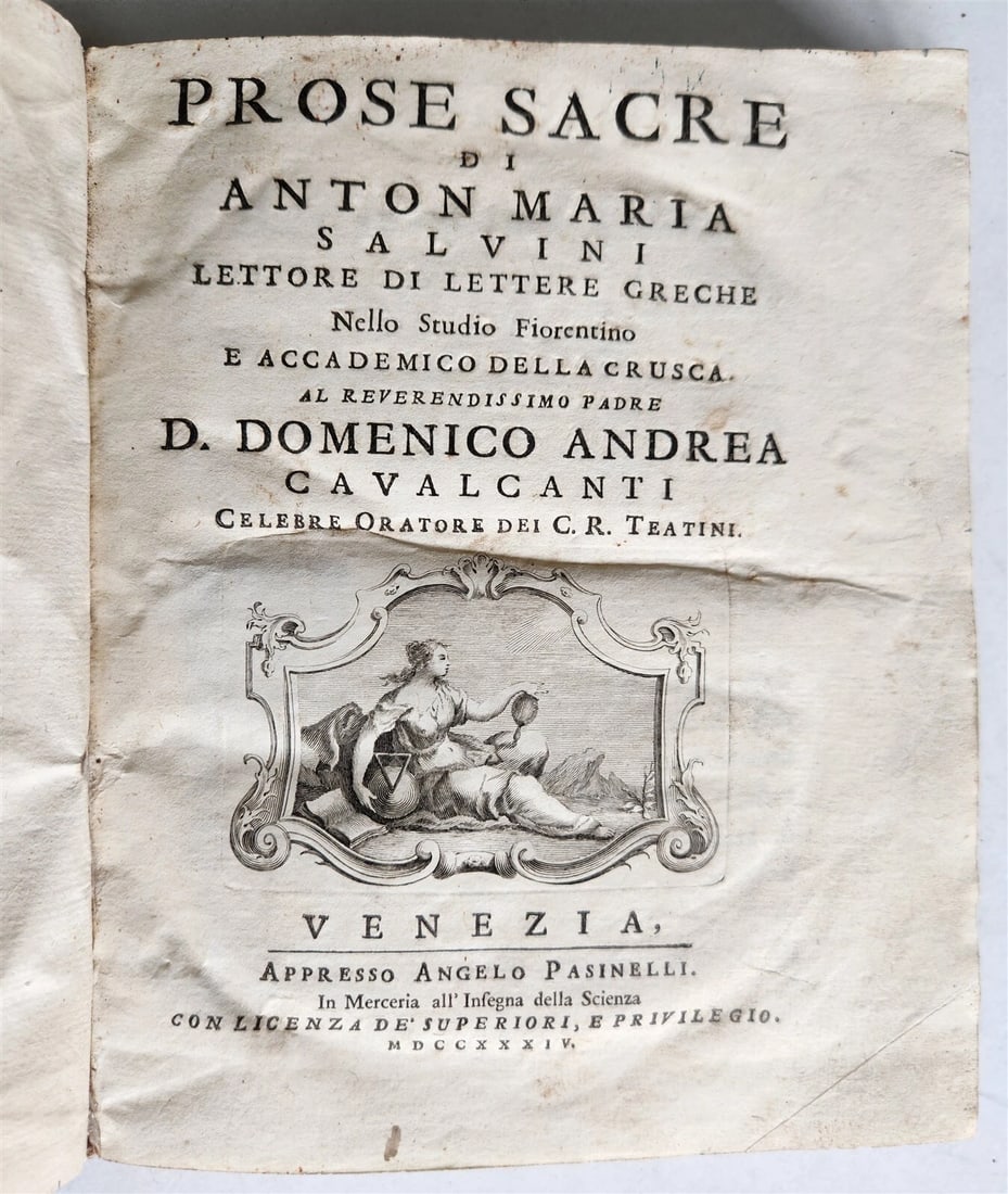 1734 PROSE SACRE antique vellum bound in ITALIAN: Salvini, A.M. Prose Sacre. Venice, Pasinelli ; 1734 With engraved title page 8 leaves, 212 pages, 1 leaf. Full vellum binding Rare edition. Very good condition Size 7 by 8.5" Text in Italian Reserve: