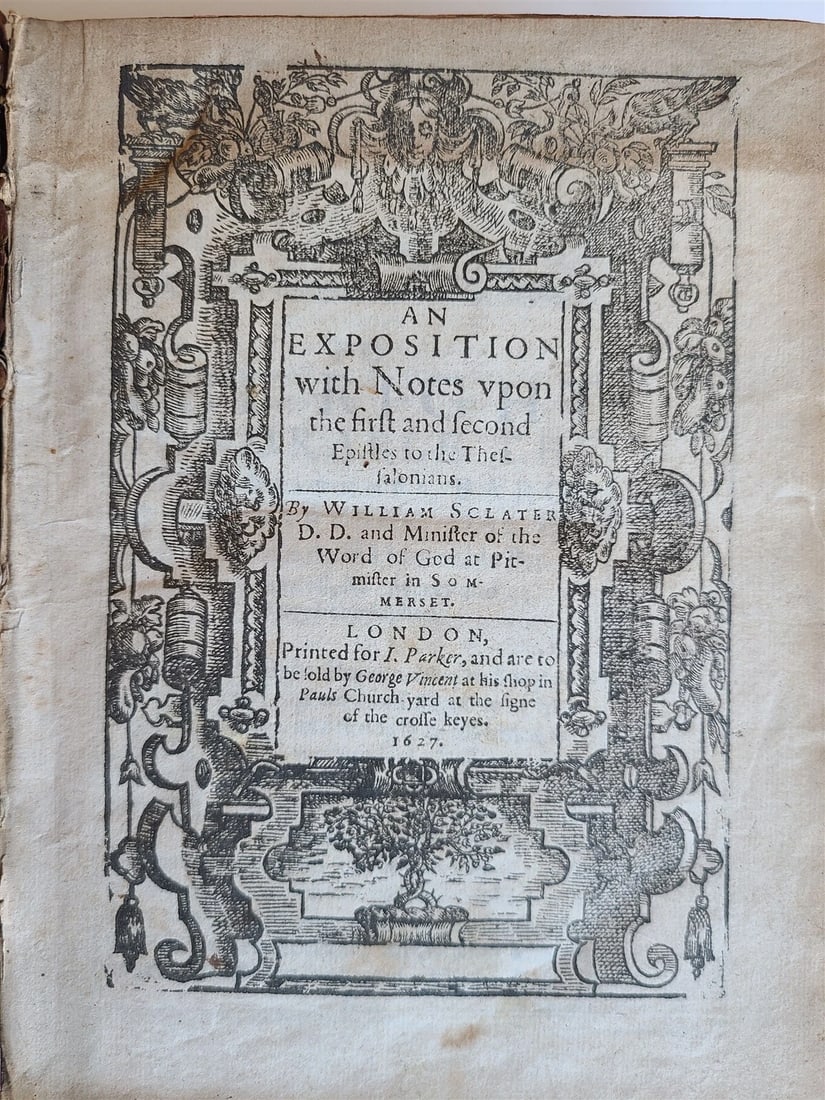 1627 EXPOSITION w/NOTES UPON 1st & 2nd EPISTLES of THESSALONIANS SCLATER ANTIQUE (1 of 8)