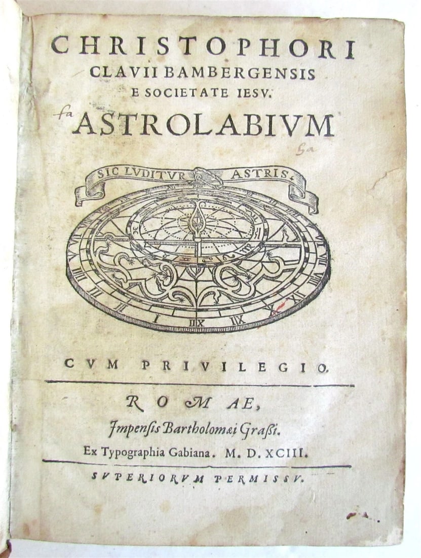 1593 ASTROLABIUM by Christopher Clavius ILLUSTRATED ASTROMNOMY scarce ANTIQUE: Christophori Clavii Bambergensis e Societate Iesu ASTROLABIUM by Christopher Clavius Rome , Tipografia Gabiana for Bartolomeo Grassi ; 1593 4to: 6 1/2 by 8 3/4" [32]-759 [ 749]-[4] pp. Original sheep,