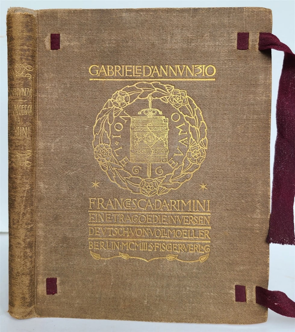 1903 FRANCESCA DA RIMINI EINE TRAGOEDIE IN VERSEN antique by GABRIELE D'ANNUNZIO: FRANCESCA DA RIMINI EINE TRAGOEDIE IN VERSEN Deutsch von Vollmoller. by GABRIELE D'ANNUNZIO Berlin; [1903] illustrated by A. De Karolis original cloth decorated in gilt, with ties Edges untrimmed