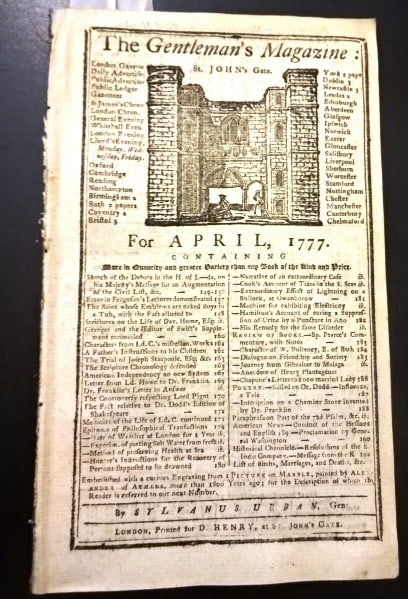1777 Magazine Revolutionary War Benjamin Franklin: The April 1777 issue of “The Gentleman's Magazine” printed by Sylvanus Urban and D Henry at London, 48 pages no engravings. Revolutionary War content including letter from Lord Howe to