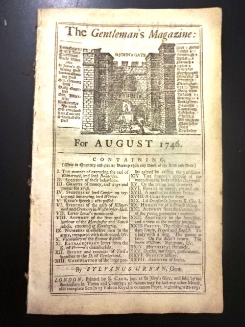1746 Magazine Jacobite Rebellion Scot Rebellion and Executions: The August 1746 issue of Gentlemen's Magazine by Sylvanus Urban, printed by E Cave, 56 pages. Nice content on the Scottish rebellion in northern England including the executions of the Earl of