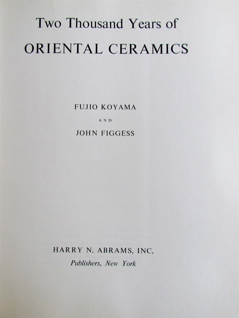 ORIENTAL CERAMICS TWO THOUSAND YEARS ILLUSTRATED ART ALBUM Chinese Japanese - 2
