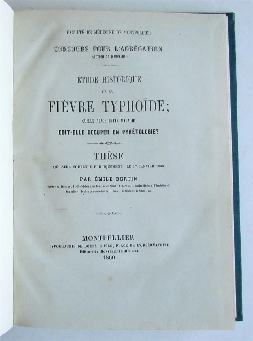 1860 Typhoid fever treatise ETUDE HISTORIQUE DE LA FIEVRE TYPHOIDE ANTIQUE: ETUDE HISTORIQUE DE LA FIEVRE TYPHOIDE Montpellier; 1860 Size 6 1/2 by 8 3/4" 168 pages Modern cloth binding, very good condition of the pages Text in French Reserve: $35.00 Shipping: Domestic: