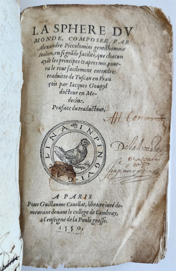1550 LA SPHERE du MONDE by Alexandre Piccolomini ILLUSTRATED antique ASTRONOMY: La Sphere du Monde (The Sphere of the World) by Alexandre Piccolomini Paris, Guillaume Cavellat; 1550 Limp vellum binding, with a flap and a cord 136 leaves French Renaissance edition of the famous co