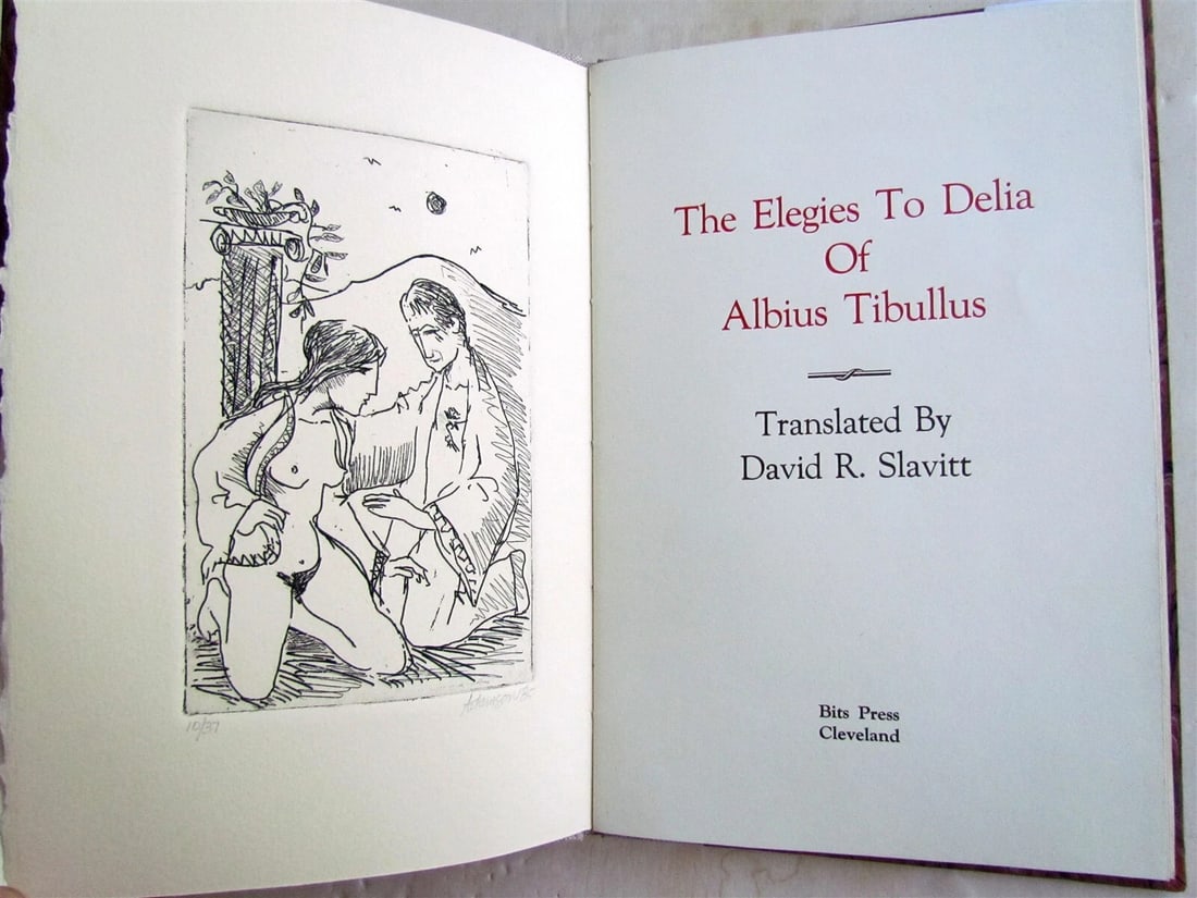 SIGNED LTD EDITION ELEGIES TO DELIA of ALBIUS TIBULLUS translated DAVID SLAVITT: Cleveland, Bits Press, 1985 Size 6 3/4 by 10" Perfect condition Hard bound Text in English Delia and Nemesis - The Elegies of Albius Tibullus provides an introduction to the first-century Latin Poet,