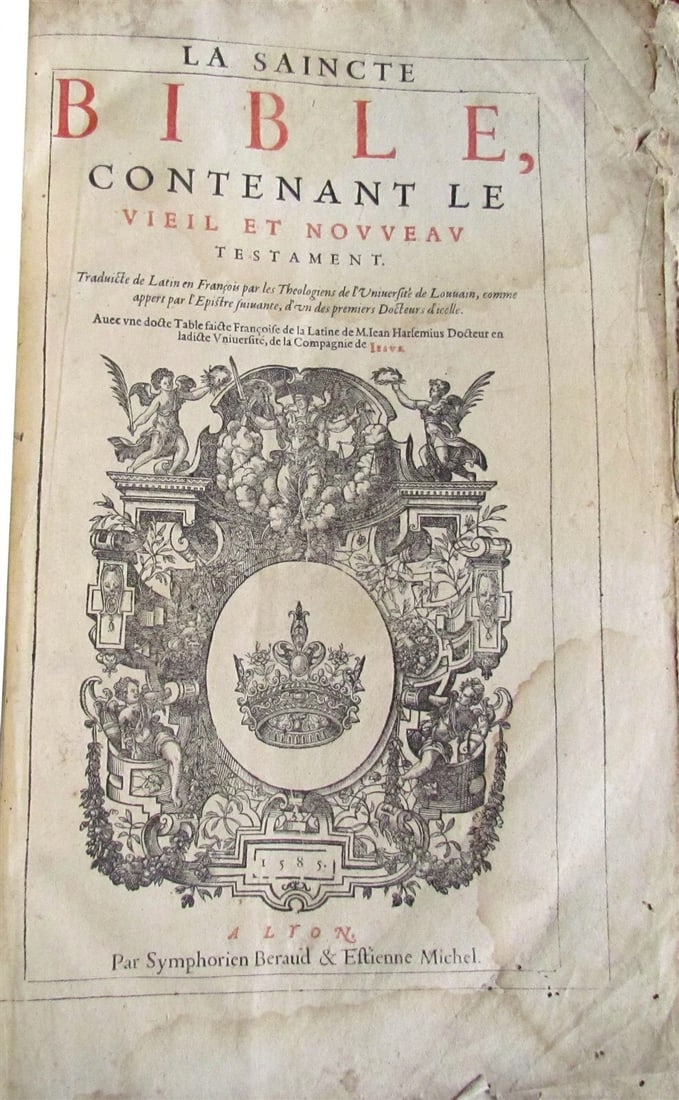 1585 LEUVEN BIBLE illustrated MASSIVE FOLIO antique in FRENCH La Saincte Bible: HOLY BIBLE - OLD AND NEW TESTAMENT La Saincte Bible, contenant le Vieil et Nouveau Testament Traduite de Latin en François par les Theologiens de l’Universite de Louvain, comme appert par l