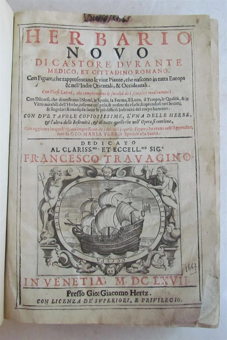 1667 HERBARIO NOVO by Castore DURANTE antique PLANTS BOTANY FULLY ILLUSTRATED: HERBARIO NOVO [...]. CON FIGURE, CHE RAPPRESENTANO LE VIVE PIANTE, CHE NASCONO IN TUTTA EUROPA & NELL'INDIE ORIENTIALI, & OCCIDENTALI [...]. by DURANTE, Castore Venice; 1667 Folio: 9 by 12 1/3" [12]-4