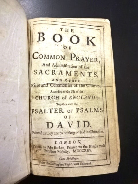 1725 Book of Common Prayer and Rare Psalms: The Book of Common Prayer and Administration of the Sacraments Together with the Psalter or Psalms of David? printed at London by John Baskett, 1725. The book of Psalms titled A New Version of the