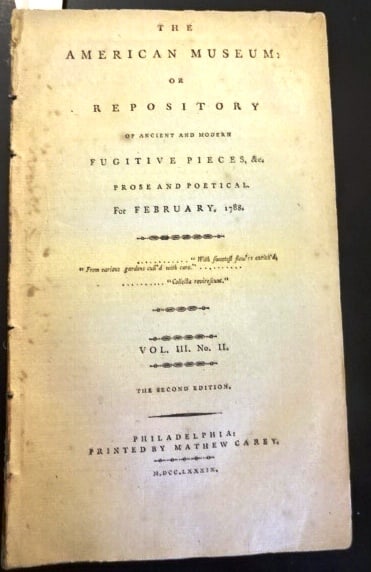 1788 American Museum Magazine Constitution: "The American Museum or Repository of Ancient and Modern Fugitive Pieces for February 1788", the second edition printed at Philadelphia by Mathew Carey, 1789. Title page, 94 pages, followed by