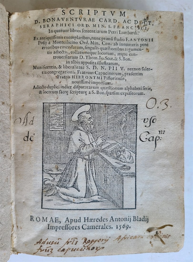 1569 Bonaventura Scriptum sententiarum Petri Lombardi antique VELLUM 16 CENTURY: Bonaventura, Scriptum in quatuor libros sententiarum Petri Lombardi. Vol. I (of 5). Rome, Blado, 1569. (Dated 1568 in the colophon) With title woodcut and many initials in woodcut. 4 leaves, 730 pages