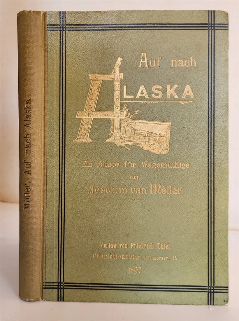1897 Auf nach ALASKA by J. Moller antique ILLUSTRATED in GERMAN - 3