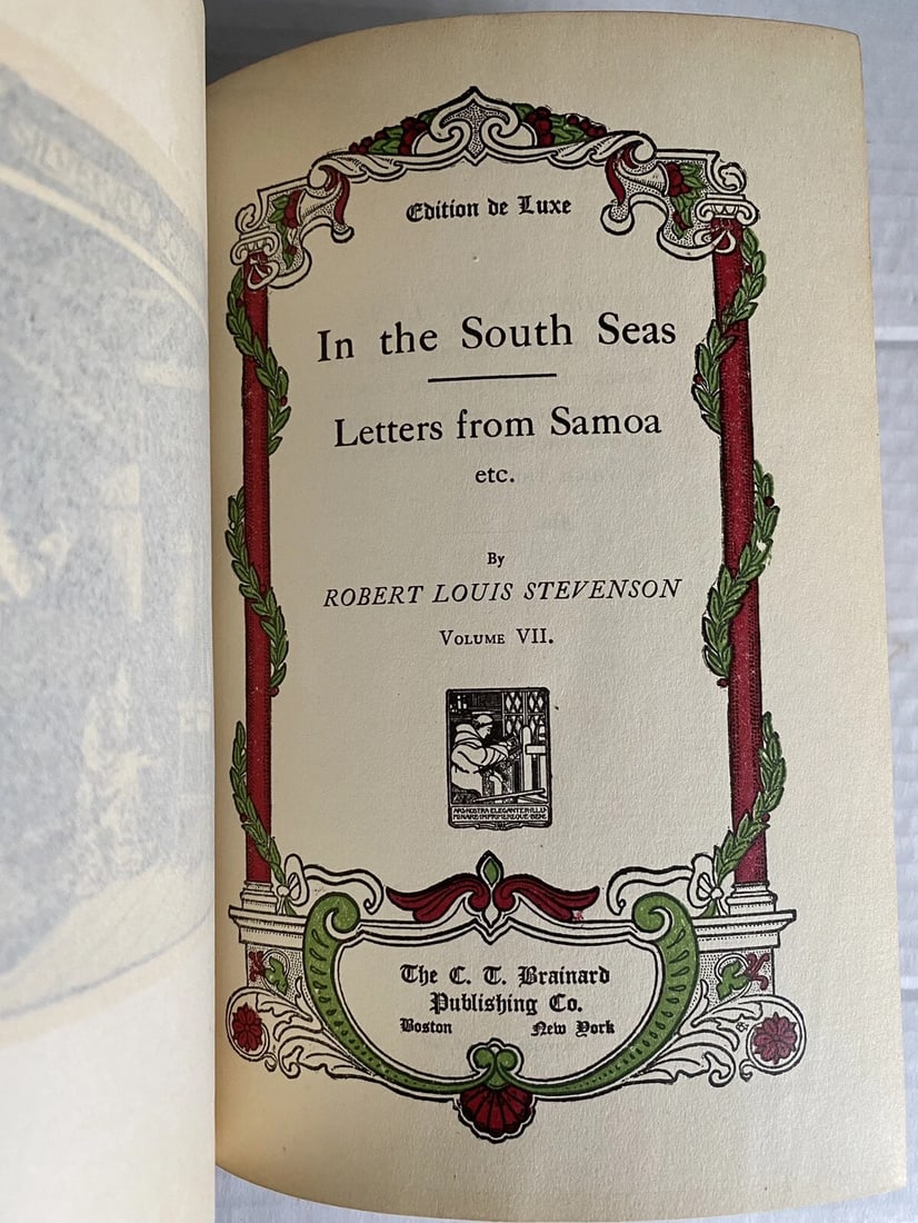 Robert L. Stevenson In The South Seas DeLuxe Ltd.Ed. Vol. VII C.T.Brainard 1906: Robert Louis Stevenson DeLuxe Ltd.Ed. Of 1,000 Copies. THE SOUTH SEAS, LETTERS FROM SAMOA, etc.Vol VII C.T.Brainard 1906. Half leather with tan marbled boards, spine missing. Gilt upper page edges. Cl
