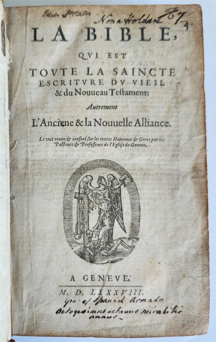 1588 BIBLE in FRENCH antique 16th CENTURY OLD & NEW TESTAMENT: [Bible, French] La Bible, qui est toute la Saincte Escriture du Vieil & du Nouveau Testament GenÃ¨ve, [JÃ©rÃ©mie des Planches]; 1588 collation: 4 az8 AZ8 AaEe8 Ff4 (Old T