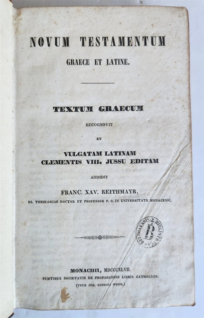 1847 BIBLE in GREEK & LATIN antique NEW TESTAMENT: BIBLE in GREEK & LATIN Novum testamentum graece et latine.. (New Testament) edited by F.X. Reithmayr Monachii (Munich): Weiss ;1847 Original half leather binding, worn, occasional foxing Size 5 3/4 by