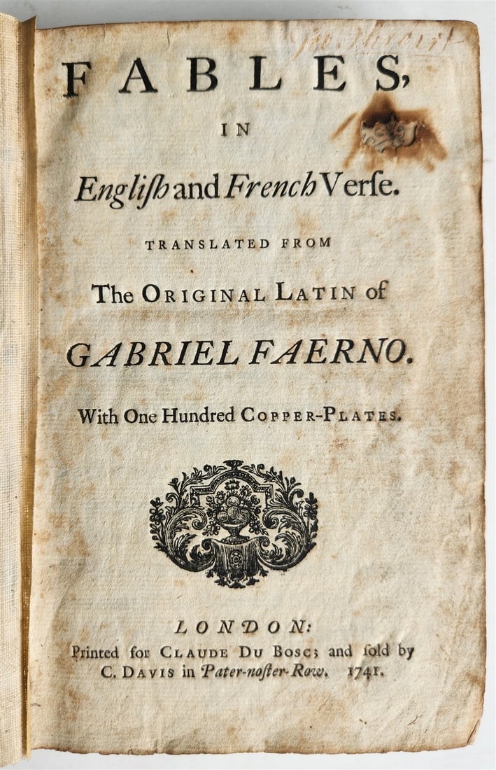 1741 Fables in English and French Verse by Gabriel Faerno ANTIQUE illustrated: Faerno, Gabriel. Fables, in English and French Verse. London, 1741 100 copper plate engravings within text. Original calf; worn, front cover detached, lacking frontispiece, front endpaper reattached, 
