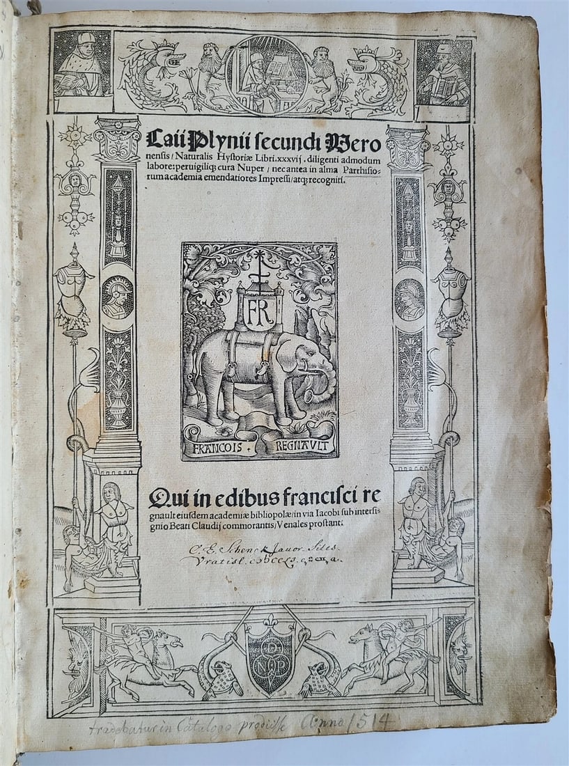 1514 PLINY THE YOUNGER F. Regnault POST-INCUNABULA antique NATURAL HISTORY rare: NATURALIS HYSTORIAE LIBRI. XXXVII [...]. by PLINIUS SECUNDUS (PLINY THE YOUNGER) Paris: Francois Regnault; 1514 Folio: 8 1/4 by 11 1/2" [20]CCLXII ff. (quires D and E inverted) Early Parisian edition,