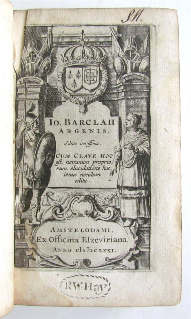 1671 ARGENIS by John Barclay VELLUM BINDING ANTIQUE Scotland ELZEVIER PRESS: Io. Barclaii Argenis, Editio Novissima Cum Clave, Hoc Est Nominum Propriorum Elucidatione hactenus nondum edita by Barclay, John Amsterdam, Ex Officina Elzeviriana; 1671 569 pages + table + index. A r