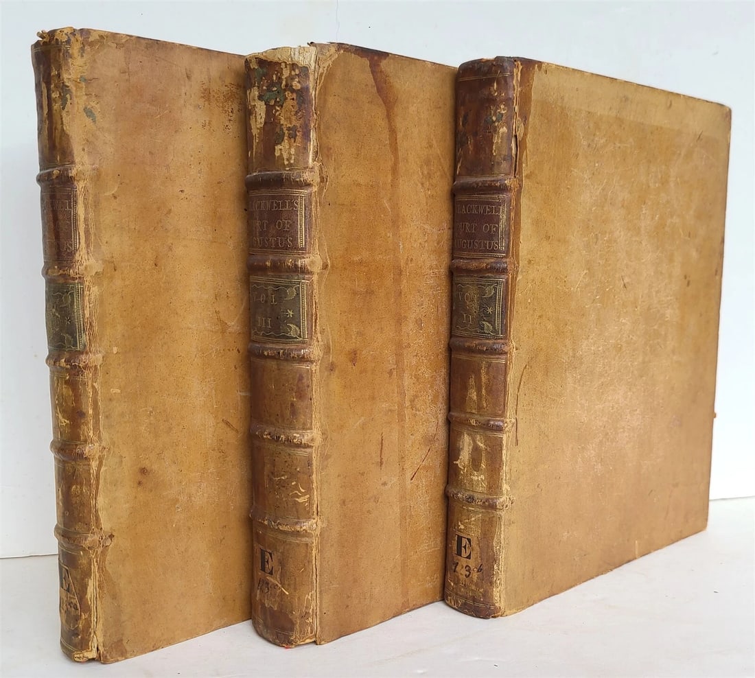 1760 MEMOIRS of COURT of AUGUSTUS BLACKWELL SCOTLAND 3 VOLS antique ILLUSTRATED: T. Blackwell Memoirs of the court of Augustus. 3 volumes. London, Millar and Edinburgh, Hamilton..; 176063 Size 8.5 by 10.5" With 25 copper plates. Original leather , spines with raised bands and titl