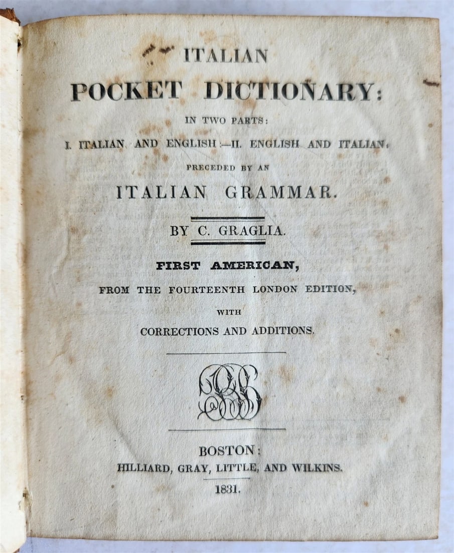 1831 ITALIAN ENGLISH POCKET DICTIONARY antique FIRST AMERICAN EDITION: Title: 1831 ITALIAN ENGLISH POCKET DICTIONARY antique FIRST AMERICAN EDITION Description: ITALIAN POCKET DICTIONARY by C. Graglia First American edition Boston; 1831 Original leather, worn, spine with