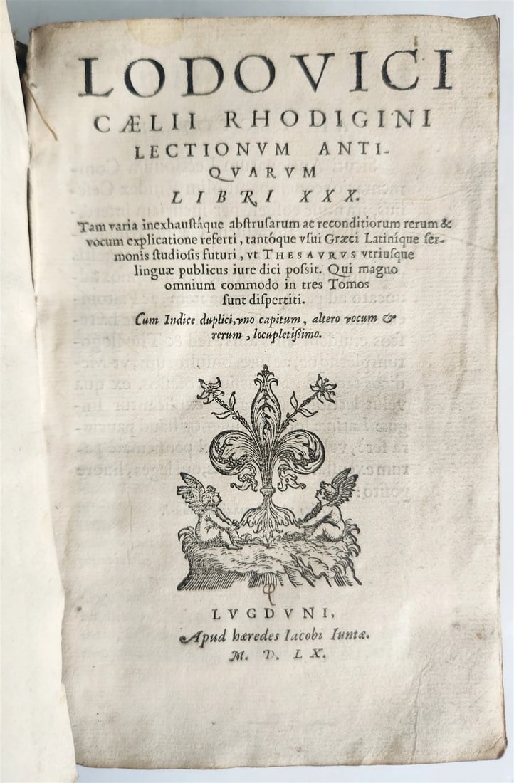 1560 LECTIONUM ANTIQUARUM by Ludovico Caelio Rhodigino antique in LATIN: Title: 1560 LECTIONUM ANTIQUARUM by Ludovico Caelio Rhodigino antique in LATIN Description: LECTIONUM ANTIQUARUM Libri XXX by Ludovico Caelio Rhodigino Lugduni (Lyon): 1560 (Thirty books of Ancient
