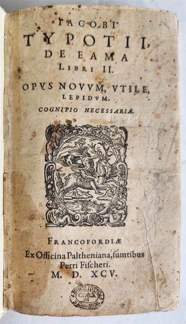 1595 DE FAMA by Jacobus TYPOTIUS antique HISTORY 16th CENTURY: Title: 1595 DE FAMA by Jacobus TYPOTIUS antique HISTORY 16th CENTURY Description: TYPOTIUS, Jacobus De fama libri II. Opus novum utile, lepidum. Cognitio necessaria Francofordiæ: ex officina
